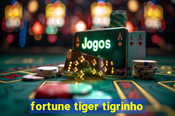 fortune tiger tigrinho